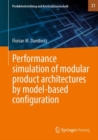 Image for Performance simulation of modular product architectures by model-based configuration