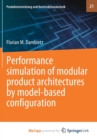 Image for Performance simulation of modular product architectures by model-based configuration