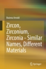 Image for Zircon, Zirconium, Zirconia - Similar Names, Different Materials