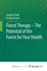 Image for Forest Therapy - The Potential of the Forest for Your Health