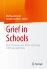Image for Grief in schools  : basic knowledge and advice on dealing with dying and death