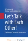 Image for Let&#39;s Talk with Each Other! : Psychology of Successful Conversation