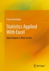 Image for Statistics Applied With Excel: Data Analysis Is (Not) an Art