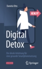 Image for Digital Detox : Die ideale Anleitung fur eine gesunde Smartphonenutzung