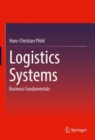 Image for Logistics Systems : Business Fundamentals