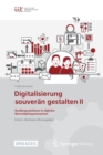 Image for Digitalisierung souveran gestalten II : Handlungsspielraume in digitalen Wertschopfungsnetzwerken