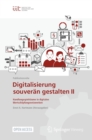Image for Digitalisierung Souverän Gestalten II: Handlungsspielräume in Digitalen Wertschöpfungsnetzwerken