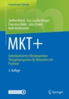 Image for MKT+: Individualisiertes Metakognitives Therapieprogramm fur Menschen mit Psychose