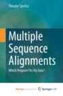 Image for Multiple Sequence Alignments : Which Program Fits My Data?