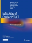 Image for IAEA Atlas of Cardiac PET/CT: A Case-Study Approach