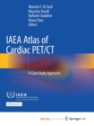 Image for IAEA Atlas of Cardiac PET/CT
