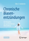 Image for Chronische Blasenentzundungen: Ein Ratgeber Zur Ganzheitlichen Behandlung