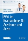 Image for BWL Im Krankenhaus Fur Arztinnen Und Arzte