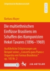 Image for Die Multiethnischen Einflusse Brasiliens Im Schaffen Des Komponisten Hekel Tavares (1896-1969): Ausfuhrliche Erlauterungen Am Beispiel Seines Concerto Para Piano E Orquestra Em Formas Brasileiras&quot; Op. 105 Nr. 2