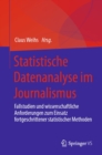 Image for Statistische Datenanalyse Im Journalismus: Fallstudien Und Wissenschaftliche Anforderungen Zum Einsatz Fortgeschrittener Statistischer Methoden