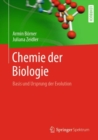Image for Chemie der Biologie : Basis und Ursprung der Evolution