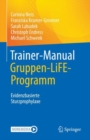 Image for Trainer-Manual Gruppen-LiFE-Programm: Evidenzbasierte Sturzprophylaxe