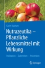 Image for Nutrazeutika - Pflanzliche Lebensmittel Mit Wirkung: Indikation - Zubereiten - Anwenden