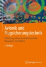 Image for Avionik Und Flugsicherungstechnik: Einfuhrung in Kommunikationstechnik, Navigation, Surveillance