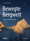 Image for Bewegte Bergwelt: Gebirge Und Wie Sie Entstehen