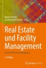 Image for Real Estate und Facility Management : Aus Sicht der Consultingpraxis