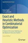 Image for Exact and heuristic methods in combinatorial optimization  : a study on the linear ordering and the maximum diversity problem