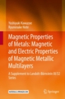 Image for Magnetic properties of metals  : magnetic and electric properties of magnetic metallic multilayers