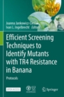 Image for Efficient Screening Techniques to Identify Mutants with TR4 Resistance in Banana