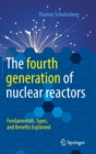 Image for The fourth generation of nuclear reactors  : fundamentals, types, and benefits explained