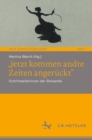 Image for Jetzt Kommen Andre Zeiten Angeruckt&quot;: Schriftstellerinnen Der Romantik : 1