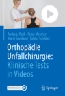 Image for Orthopadie Unfallchirurgie: Klinische Tests in Videos