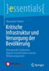 Image for Kritische Infrastruktur Und Versorgung Der Bevolkerung: Klimawandel, Epidemien, Digitale Transformation Und Das Risikomanagement