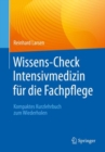Image for Wissens-Check Intensivmedizin fur die Fachpflege : Kompaktes Kurzlehrbuch zum Wiederholen