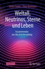 Image for Weltall, Neutrinos, Sterne und Leben : Faszinierendes aus der Astroforschung