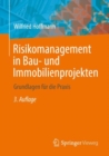 Image for Risikomanagement in Bau- Und Immobilienprojekten: Grundlagen Fur Die Praxis