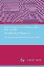 Image for Auditory Spaces : Resonanzraume der Literatur nach 1945