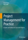 Image for Project Management for Practice: A Guide and Toolbox for Successful Projects