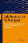 Image for Data governance for managers  : the driver of value stream optimization and a pacemaker for digital transformation