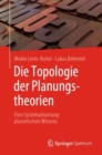 Image for Die Topologie Der Planungstheorien: Eine Systematisierung Planerischen Wissens