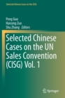 Image for Selected Chinese Cases on the UN Sales Convention (CISG) Vol. 1