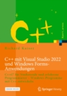 Image for C++ mit Visual Studio 2022 und Windows Forms-Anwendungen: C++17 fur Studierende und erfahrene Programmierer - Windows-Programme mit C++ entwickeln