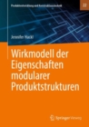 Image for Wirkmodell der Eigenschaften modularer Produktstrukturen