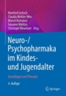 Image for Neuro-/Psychopharmaka im Kindes- und Jugendalter : Grundlagen und Therapie