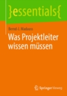 Image for Was Projektleiter Wissen Müssen