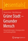 Image for Grune Stadt - Gesunder Mensch : Herausforderungen, Losungsansatze und Handlungsfelder