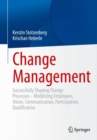 Image for Change management  : successfully shaping change processes - mobilizing employees