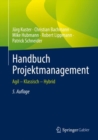 Image for Handbuch Projektmanagement: Agil - Klassisch - Hybrid