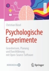 Image for Psychologische Experimente : Grundwissen, Planung und Durchfuhrung mit Open-Source-Software