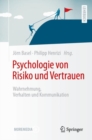 Image for Psychologie von Risiko und Vertrauen : Wahrnehmung, Verhalten und Kommunikation