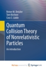 Image for Quantum Collision Theory of Nonrelativistic Particles